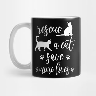 Rescue A Cat Save Nine Lives Funny Animal Rescuer Quote Mug